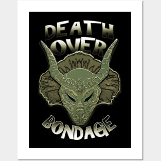 Death over bondage Posters and Art